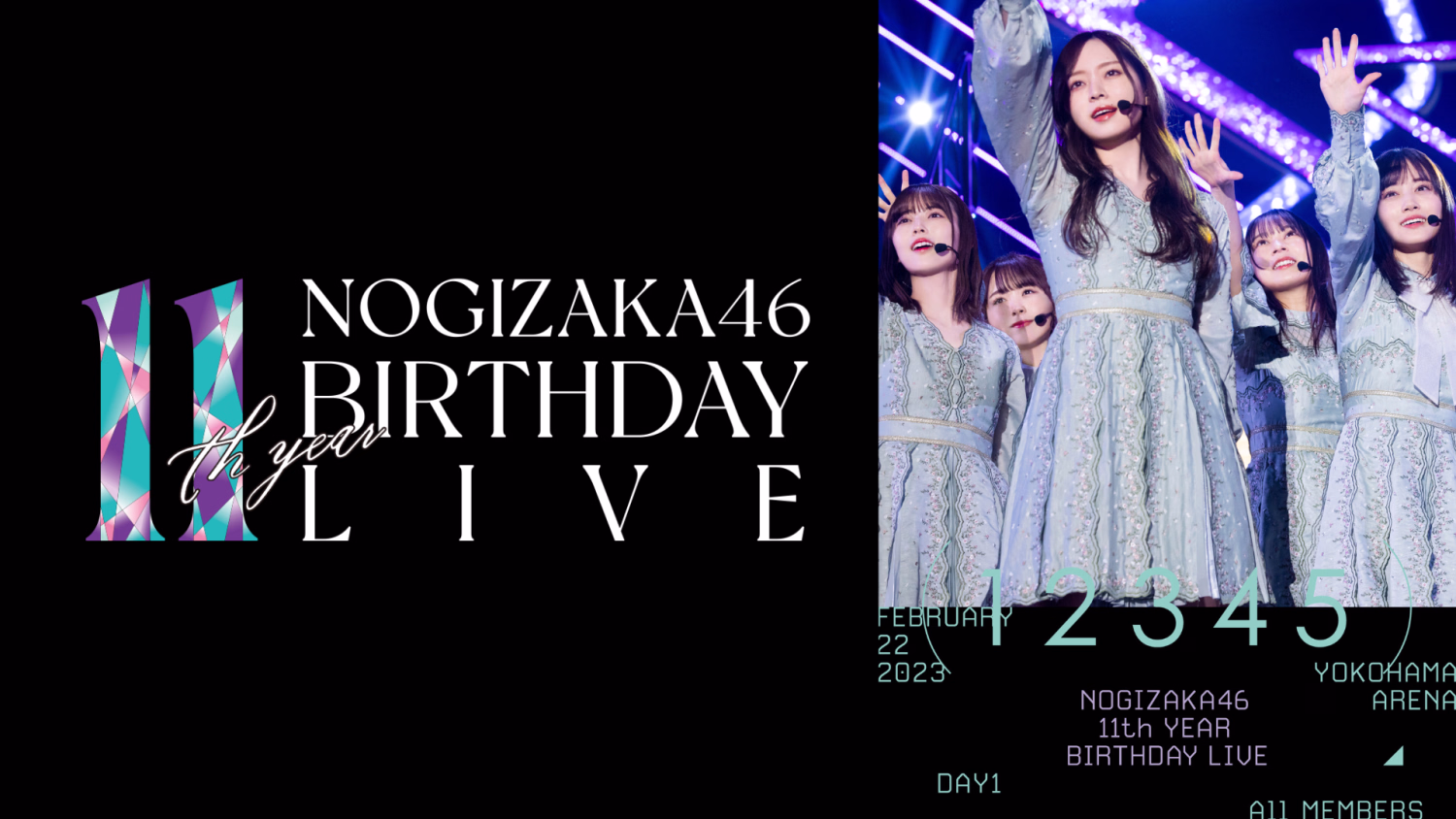Nogizaka46 11th YEAR BIRTHDAY LIVE