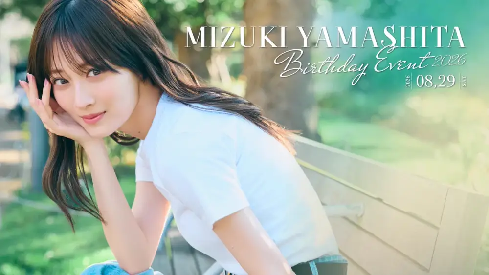 Yamashita Mizuki BIRTHDAY EVENT 2026