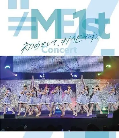 ≠ME 1st Concert ~Hajimemashite, ≠ME desu.~