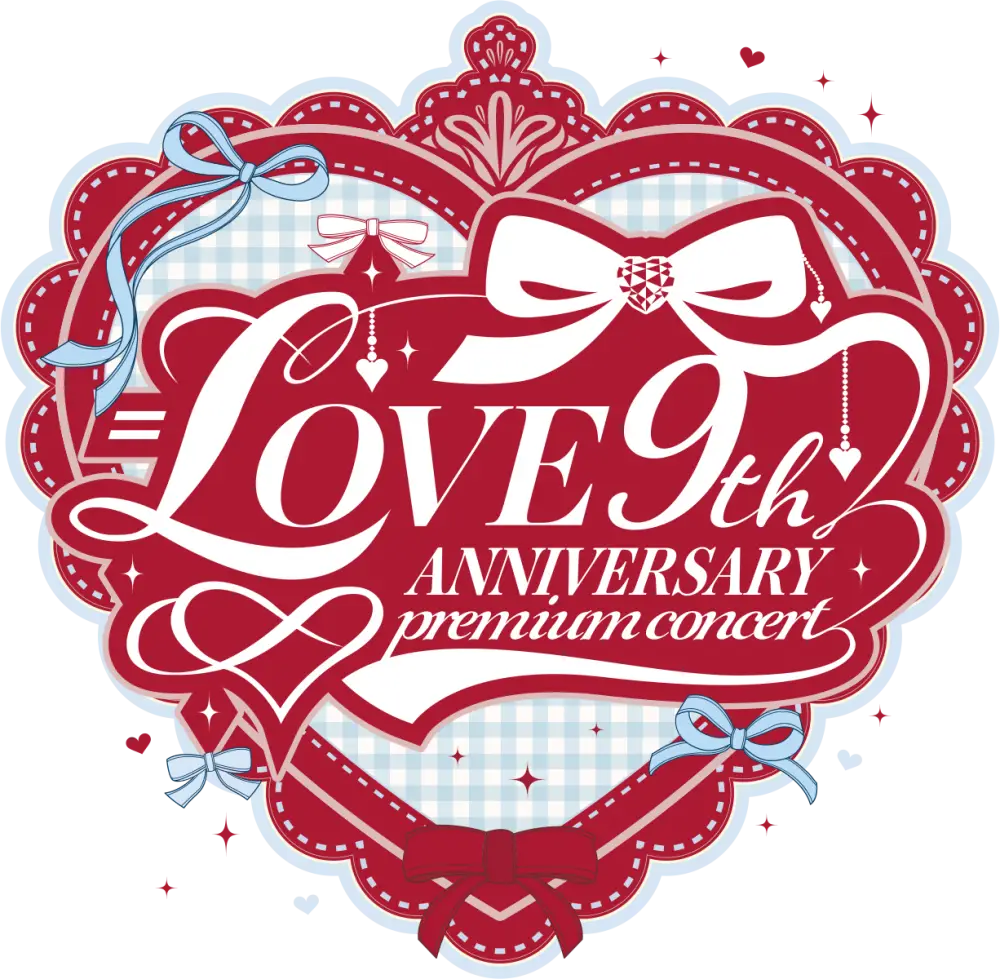 =LOVE 9th ANNIVERSARY PREMIUM CONCERT